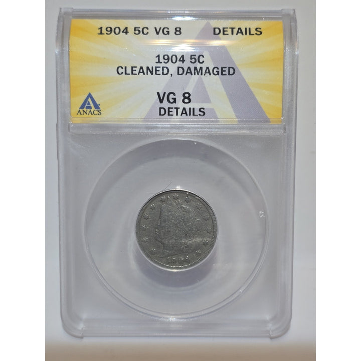 1904 .05 ANACS VG 8 Liberty Nickel, V Nickel, 5 Cent Piece Cleaned Damaged