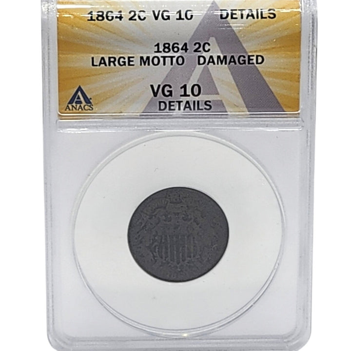 1864 2c Two Cent Piece Large Motto ANACS VG 10 Details Damaged Civil War Coin
