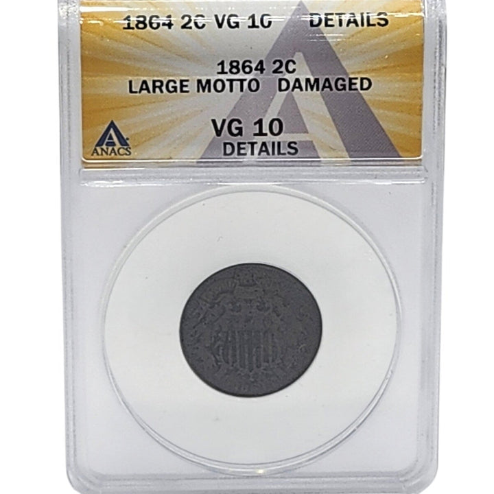 1864 2c Two Cent Piece Large Motto ANACS VG 10 Details Damaged Civil War Coin