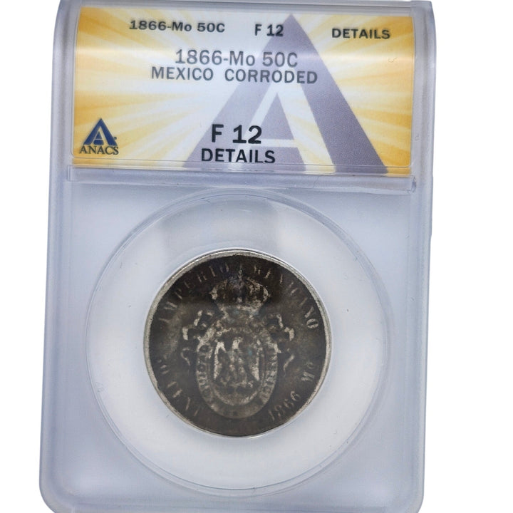 1866-Mo Mexico 50 Centavos Silver ANACS F 12 Details Corroded Emperor Maximilian