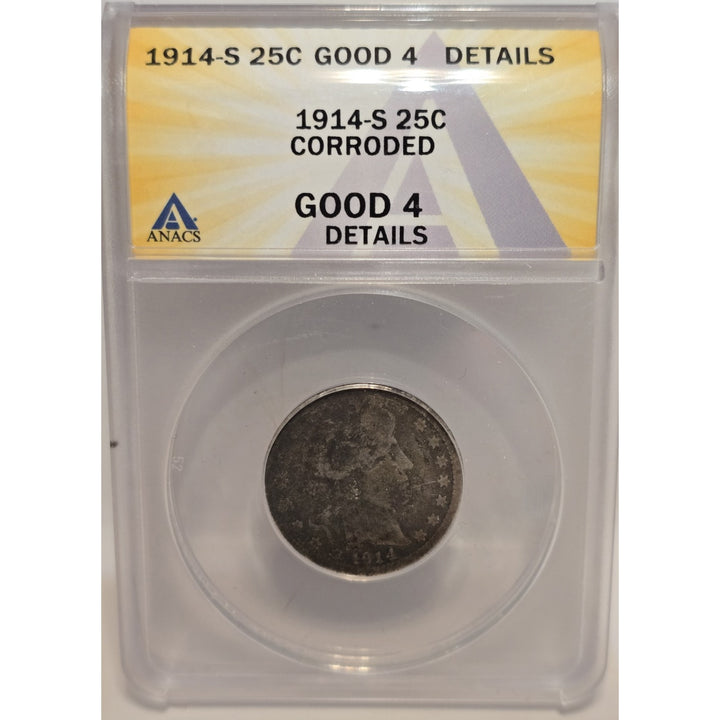 1914-S .25 ANACS G4 Barber Quarter, Liberty Head Quarter, Barber 25C Details